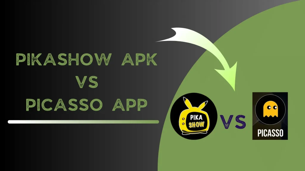 Picasso App – Enjoy Streaming and Downloading Free 20 Pikashow Apk vs Picasso App
